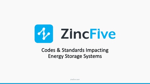 ZincFive webinar on codes and standard for energy storage solutions